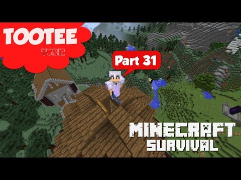 Minecraft Survival 31 Tootee Tube - Finishing the Tower and the Hall