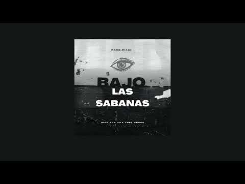 Higriega - Bajo las sábanas (Prod Rixxi)