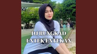 Download lagu DJ RUNGKAD ENTEK ENTEKAN mp3