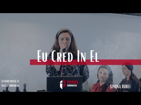 Biserica Peniel Nürnberg - Eu cred in El - Simina Rubei