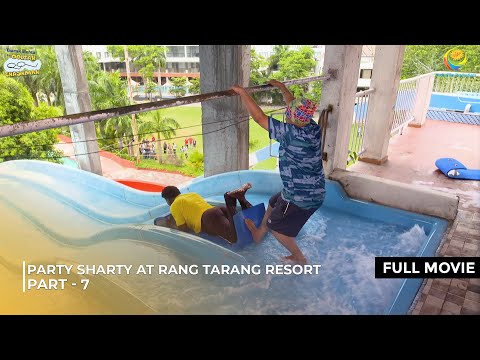 Party Sharty at Rang Tarang Resort! I FULL MOVIE | PART 7 I Taarak Mehta Ka Ooltah Chashmah