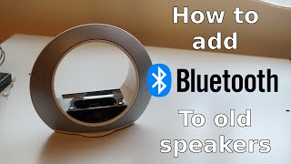 How to add Bluetooth to old speakers