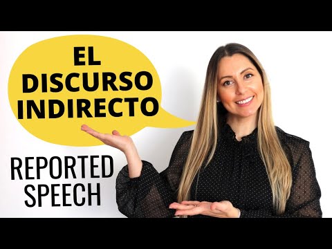 Discurso Indirecto en español | el Estilo indirecto | Reported Speech in Spanish EXPLAINED