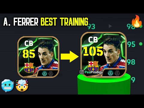 105 Rated Free Epic Albert Ferrer Best Training Guide - How to train A. Ferrer in eFootball 2026