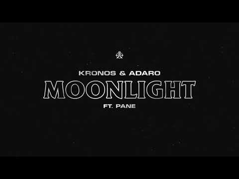 Kronos & Adaro Ft. Pane - Moonlight (OUT NOW)