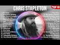 Chris Stapleton Greatest Hits 2023 Pop Music Mix Top 10 Hits Of All Time