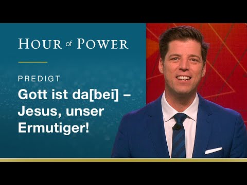 Bobby Schuller: Gott ist da[bei] - Jesus, unser Ermutiger!