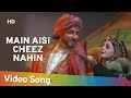 Main Aisi Cheez Nahi Lyrics - Khuda Gawah