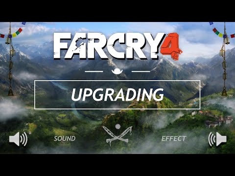 Far Cry 4 Upgrading Sound Effect