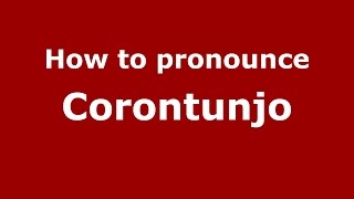 How to pronounce Corontunjo