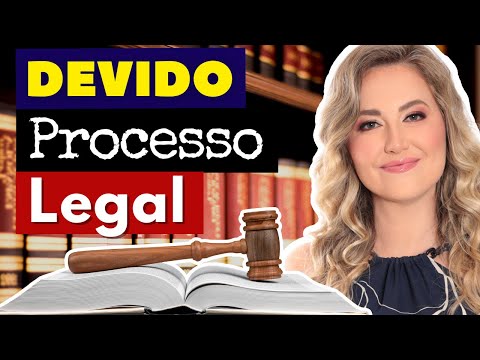 Princípio do DEVIDO PROCESSO LEGAL | Formal X Material | Legalidade, Contraditório e Ampla Defesa