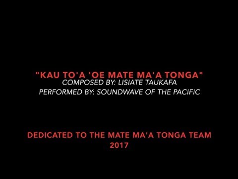 SOUNDWAVE OF THE PACIFIC - KAU TO'A 'OE MATE MA'A TONGA (2017) Official Video