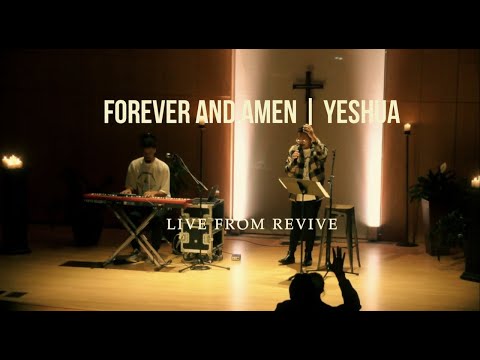 Forever and Amen // Yeshua (Spontaneous Worship) Live from REVIVE