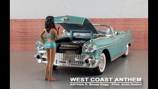 ANTHem - West Coast Anthem ft Snoop Dogg