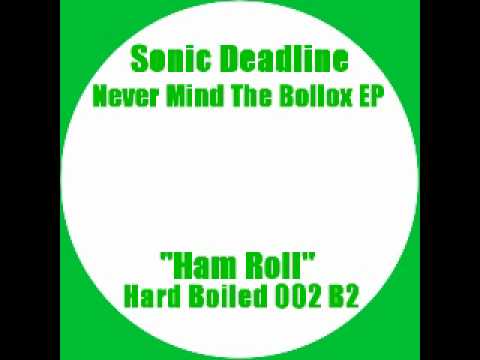 Sonic Deadline - Ham Roll (Hardcore Breaks)