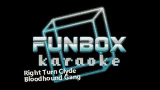 Bloodhound Gang - Right Turn Clyde (Funbox Karaoke, 1999)