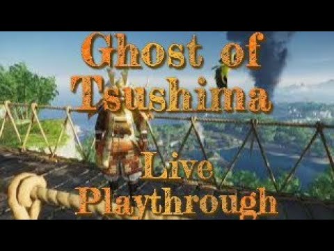 Ghost Of Tsushima Live Playthrough Pt 10