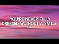 Sia - You're Never Fully Dressed Without A Smile [Lyrics] (2014 Film Version) [TikTok Song]