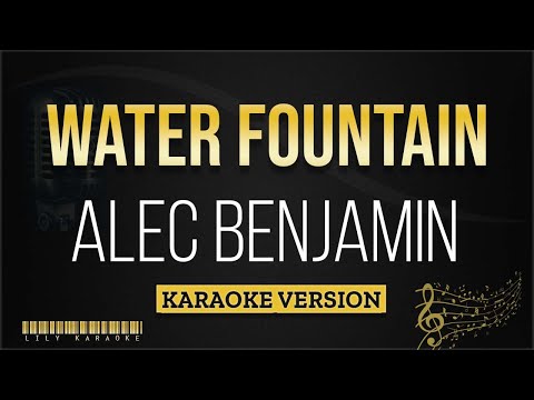 Alec Benjamin - Water Fountain (Karaoke Version)