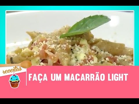 Faça um macarrão light - Vida Melhor - 11/01/2018