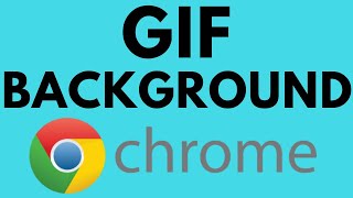 How to Set a GIF Background in Google Chrome - GIF Live Background Chrome
