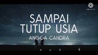 Download lagu ANGGA CANDRA - Sampai Tutup Usia. official music video mp3