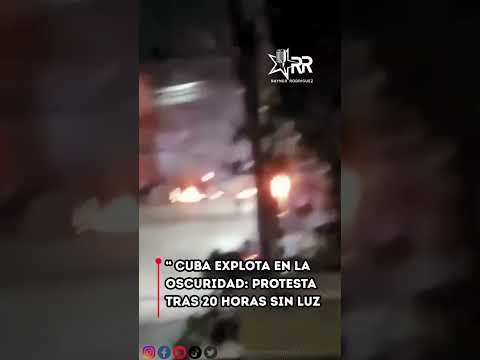 🚨 CUBA EN LA OSCURIDAD: PROTESTA TRAS MÁS DE 20 HORAS SIN LUZ ⚡🇨🇺  🔴 Vecinos del municipio 10 de