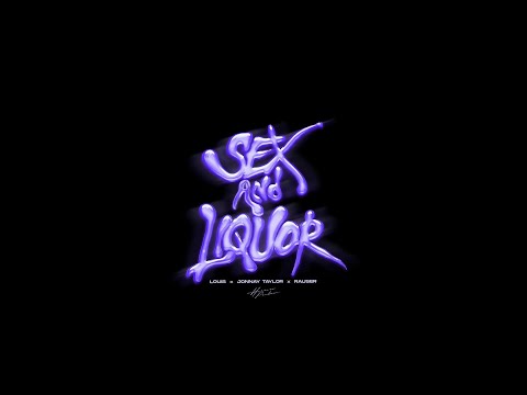 S*x & Liquor - @JonnayTaylor, @Rauser.freshBPM, @Louisbpm