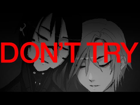 Video thumbnail for DON’T TRY