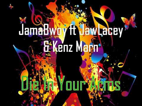 Jama Bwoy ft Jaw Lacey KenzMarn - Die In Your Arms