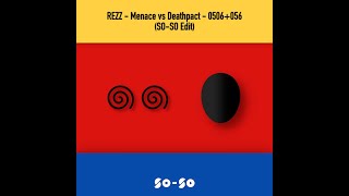 REZZ - Menace VS Deathpact - 0506+056 (SO-SO Edit)