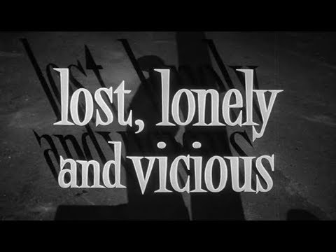 Lost, Lonely and Vicious (1958)