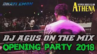 Download lagu DJ AGUS TERBARU OPENING PARTY 2018 FULL BASS || ATHENA BANJARMASIN mp3