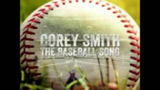 Corey Smith    The Baseball Song