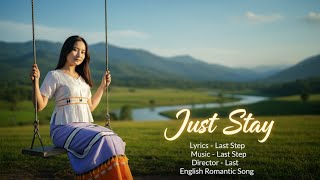 Download lagu Just Stay - Romantic English Song | Last Step Music | English Love Song | official Audio Track  mp3