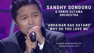 Download lagu Sandhy Sondoro - Andaikan Kau Datang, Why Do You Love Me (Konser 'Masterpiece of Erwin Gutawa' 2011) mp3