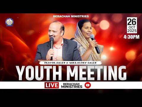 Youth Meeting Live || 26-10-2025 || Pastor Caleb || Shekena Glory || Berachah Ministries