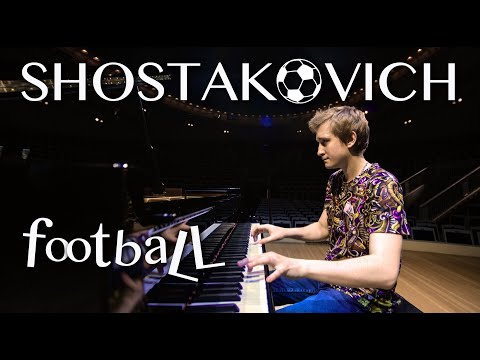 Dmitry MASLEEV plays SHOSTAKOVICH: Football