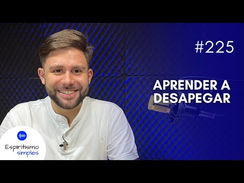 Simple Spiritism Podcast #225 - Learning to Let Go