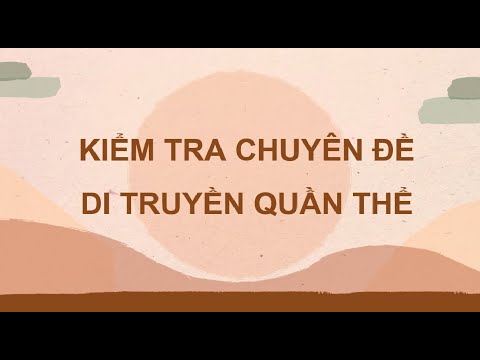 V35 - HƯỚNG DẪN GIẢI ĐỀ KIỂM TRA CHUYÊN ĐỀ 3 - DI TRUYỀN QUẦN THỂ - KHÓA CHUYÊN ĐỀ SINH TN2024