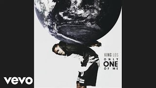 King Los - Only One Of Me (Audio)
