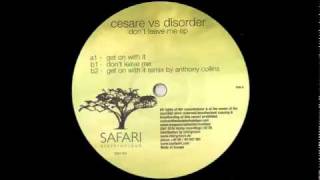 Cesare vs disorder - Get on with it