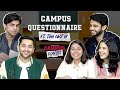 Campus Questionnaire ft. the cast of Campus Diaries | Harsh Beniwal | Saloni Gaur | MX Player