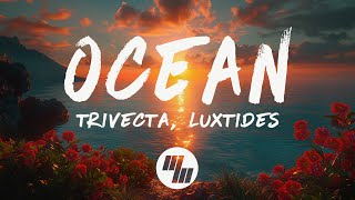 Download lagu Trivecta - Ocean (Lyrics) feat. Luxtides mp3