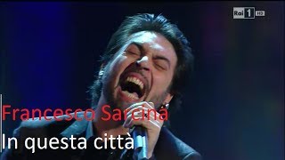 Francesco Sarcina - In questa città (SANREMO 2014)