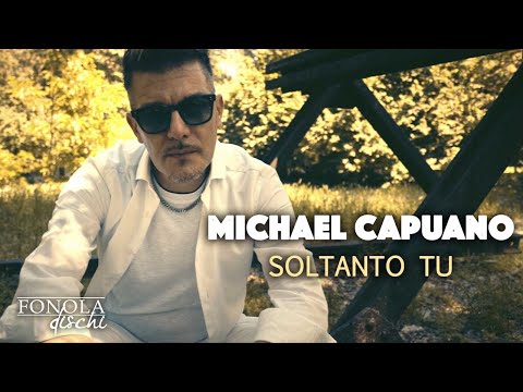 Michael Capuano - Soltanto tu (Video Ufficiale)
