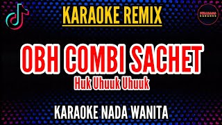 Download lagu OBH COMBI SACHET HUK UHUK UHUK - KARAOKE NADA WANITA | (lagu viral)  mp3