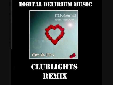D Mand - On and on Clublights Remix