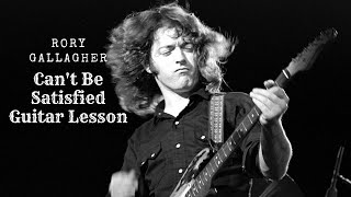 Rory Gallagher Can't Be Satisfied Guitar Lesson
