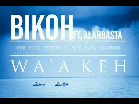 BIKOH - WA'A KEH FT. ALAHBASTA [OFFMONK RECORDZ_PROD BAKA SOLOMON]